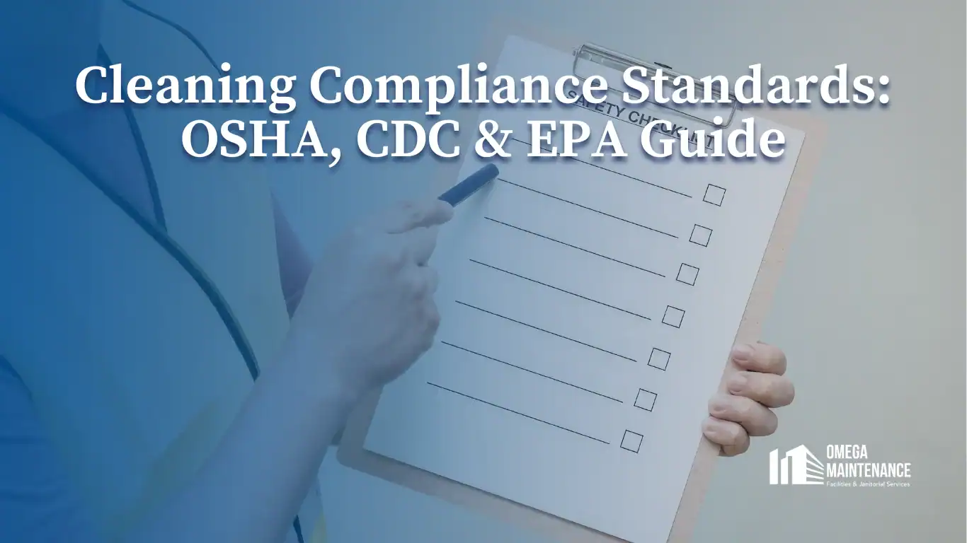Cleaning Compliance Standards: OSHA, CDC & EPA Guide